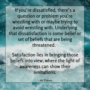 Art Ticknor on dissatisfaction